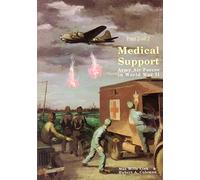 Medical Support of the Army Air Forces in World War II (Part 2 of 2)