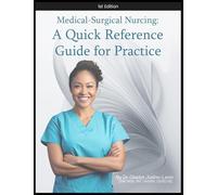 Medical-Surgical Nursing: A Quick Reference Guide for Practice