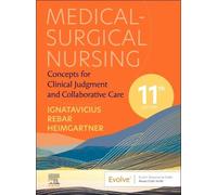 Medical-Surgical Nursing: Concepts for Clinical Judgment and Collaborative Care