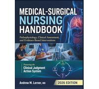 Medical-Surgical Nursing Handbook 2026: Pathophysiology, Clinical Assessment, and Evidence-Based Interventions