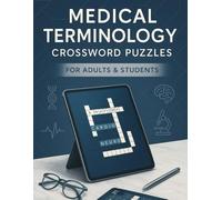 Medical Terminology Crossword Puzzles for Adults & Students: Fun Medical Terminology Crosswords with Solutions for Nurses, EMTs, Paramedics & Medical ... Healthcare Crossword Puzzle Workbook