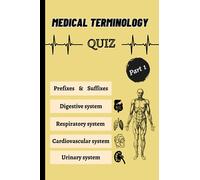 Medical terminology: Medical terminology and semiology quiz for the healthcare professions. Suffixes, prefixes, Basics Terms, questions & answers including definitions.
