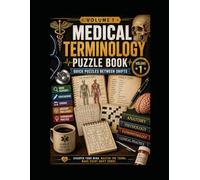 Medical Terminology Puzzle Book: Quick Puzzles Between Shifts