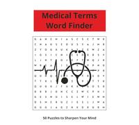 Medical Terms Word Finder: Medical Terms themed Word Finder Puzzle to sharpen the mind for Seniors, Adults and Teens (World of Word Search)