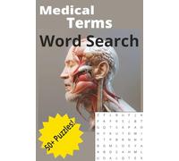 Medical Terms Word Search Puzzle Book: Word Searches with Easy to Read Print about Medical Terms, Anatomy, and More 6x9 inches 110 pages 50+ Puzzles, Perfect gift for vacation or spending time