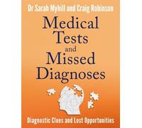 Medical Tests and Missed Diagnoses: Diagnostic clues and lost opportunities