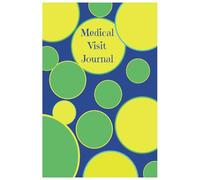 Medical Visit Journal: Never forget what you discussed with your doctor again with this book. 6"x9"-100 Pages Plus Blood Pressure and Weight Tracking page.