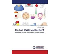 Medical Waste Management: Trends and Practices in Bangladesh and Way Forward