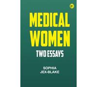 Medical Women: Two Essays