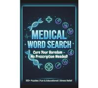 Medical Word Search Book, 55+ Fun & Challenging Puzzles Doctors & Nurses Funny Healthcare Brain Games