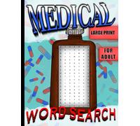 Medical Word Search Large Print: Medical Word Search Puzzle Book for Doctor, Student and Nurse | Educational Activity Book | 90 Jumbo Puzzles for Adult (Med Puzzle Book)