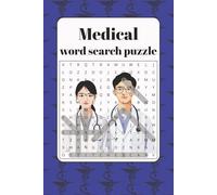 Medical Word Search Puzzle: 55+ Engaging Puzzles on Medical Terminology, Anatomy, and Nursing | Boost Your Brainpower While Learning Healthcare Terms ... and Seniors | 6 x 9 Inches, 110 Pages