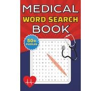 Medical Word Search Puzzle Book: Word Searches With Easy To Read Print About Medical, Anatomy, Health and More (6x9 inches, 110 pages, 50+ Puzzles ... For Free Time, Perfect For Medical Students