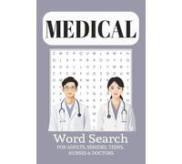 Medical Word Search Puzzle Book: Word Searches with Easy to Read Print about Medicine, Doctors, Anatomy, Health and More | 6x9 inches, 110 pages | 50+ ... Gift for Vacations, Holidays and Free Times
