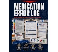 Medication Error Log: 100 NCC MERP Category A-I Records with Root Cause Analysis, Patient Harm Assessments, FDA MedWatch Triggers & ISMP Reporting Reviews