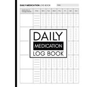 Medication Log Book: Daily Medicine Tracker Journal, Simple Pill Log To Keep Track Meds, Medication Chart Book Weekly, Undated Medication Reminder For Seniors, Adults, Kids, Elderly