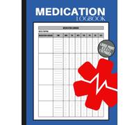 Medication Log book: Daily Schedule and Reminder Medication Record Book, Pill Record Book Organizer, Medication checklist Medicine Tracker For Seniors Adults, Caregivers And Kids.
