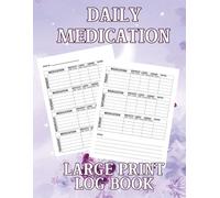 Medication Log Book Large Print: A Simple & Easy-to-Use Medical Tracker for Daily Pills, Prescriptions, and Health Notes | Ideal for Seniors, ... Illness Management | 8.5x11" 105 Pages