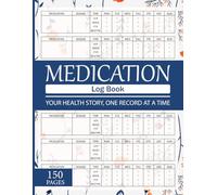 Medication Log Book: Large Print Medicine Tracker for Seniors and Caregivers with A.M., Noon, P.M. & Bedtime Tracking
