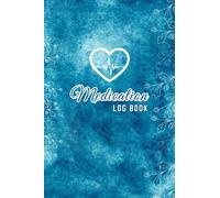 Medication Log Book: Medicine Dosage Record Book To Track The Daily Pill | Undated Medication Chart Book For Caretakers-Nurses Or Anyone | Personal ... Side Effects & Physical Condition