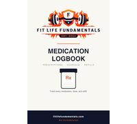 Medication Logbook: Medication - Large-Print Daily Medication Tracker with Schedule, Refill and Appointment Logs, and Reference Guide