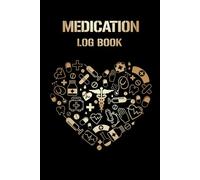 Medication Logbook: Personal Medicine Administration Planner & Record Book for Senior Aging Person Caregiver to Track Pills, Dosage, Time Taken, Refills and Side Effects. (Volume 1)