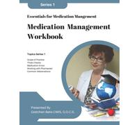 Medication Management Workbook Series 1: Essentials for Medication Management