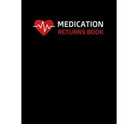 Medication returns book: Returned Drugs logbook to Controlled Drug Recording, Expired drugs returned to the pharmacy or other establishments, Destruction "8.5 x 11"