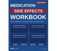 Medication Side Effects Workbook: Monitor Reactions, Track Effectiveness and Support Safer Treatment Decisions - 14-Week Large Print System