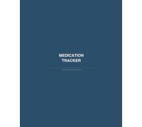 Medication Tracker: Daily Medication Log, Vital Signs Record & Master Medication List