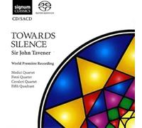 Medici String Quartet – Tavener: Towards Silence – World Premiere Recording – Signum