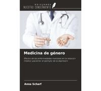Medicina de género: Efectos de las enfermedades mentales en la relación médico-paciente: el ejemplo de la depresión
