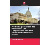 Medicina para além das fronteiras: Um Congressista dos EUA solicita uma consulta