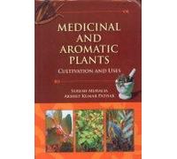 Medicinal And Aromatic Plants : Cultivation And Uses
