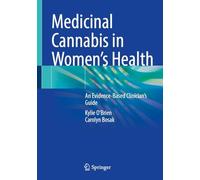 Medicinal Cannabis in Women’s Health: An Evidence-Based Clinician’s Guide