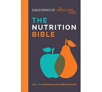 Medicinal Chef: The Nutrition Bible: An A-Z of Ailments and Medicinal Foods
