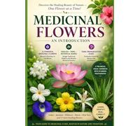 Medicinal Flowers: An Introduction