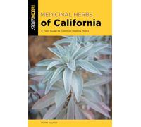 Medicinal Herbs of California: A Field Guide to Common Healing Plants