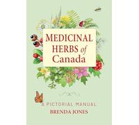 Medicinal Herbs of Canada: A Pictorial Manual