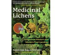 Medicinal Lichens: Indigenous Wisdom and Modern Pharmacology