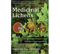 Robert Dale Rogers – Medicinal Lichens – Indigenous Wisdom and Modern Pharmacology – Paperback