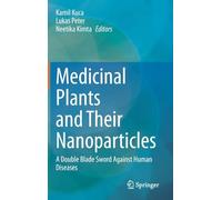 Medicinal Plants and Their Nanoparticles: A Double Blade Sword Against Human Diseases