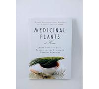 Medicinal Plants at Home: More than 100 easy, prac