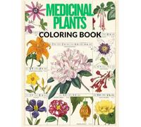 Medicinal Plants Coloring Book for audlts: Relaxing Herbal Designs for Stress Relief and Mindfulness