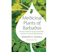 Medicinal Plants of Barbados for the Treatment of Communicable and Non-Communicable Diseases