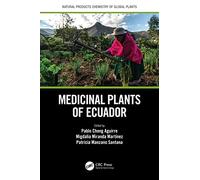 Medicinal Plants of Ecuador (Natural Products Chemistry of Global Plants)