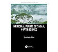 Medicinal Plants of Sabah, North Borneo (Natural Products Chemistry of Global Plants)