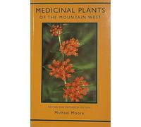Medicinal Plants of the Mountain West: Second Edition