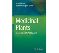 Medicinal Plants: Their Response to Abiotic Stress