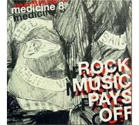 Medicine 8 - Rock Music Pays Off [VINYL]